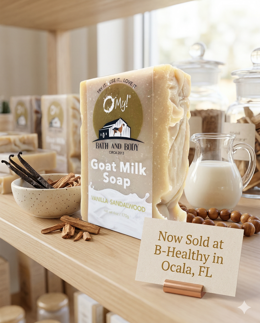 O My! Goat Milk Soap Vanilla Sandalwood is now sold at B-Healthy in Ocala, FL
