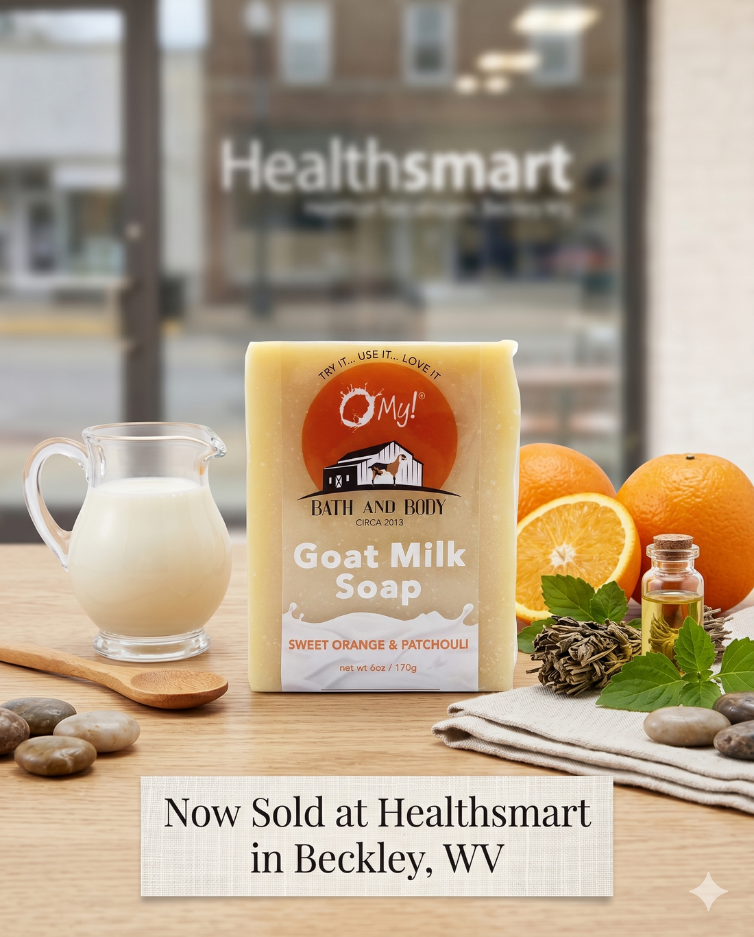 O My! Goat Milk Soap Sweet Orange and Patchouli is Now Sold at Healthsmart in Beckley, WV
